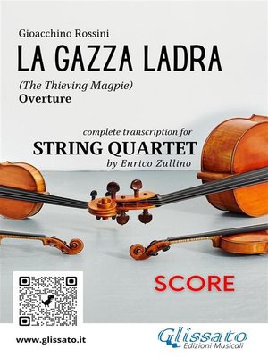 cover image of Full score of "La Gazza Ladra" overture for String Quartet